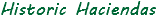Historic Haciendas